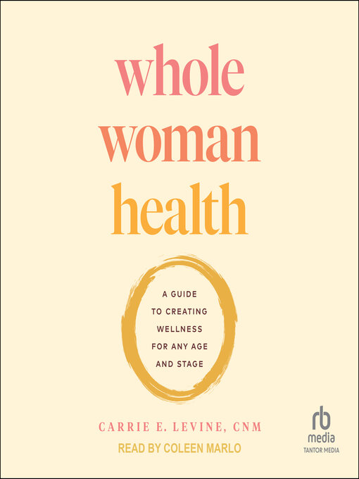 Title details for Whole Woman Health by Carrie E. Levine, CNM - Wait list